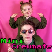 Mini Crewmate (feat. Spencer Moss) artwork