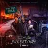F**k Everybody (feat. Lil Slugg) - Single album lyrics, reviews, download