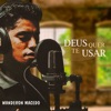 Deus Quer Te Usar - Single