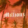 Millionz - Single album lyrics, reviews, download