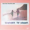 Stream & download Remember the Summer (Acoustic) [feat. KARRA] - Single