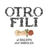 OTRO FILI by J Balvin, Jay Wheeler iTunes Track 1