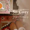 So Cozy - Make it Refreshing album lyrics, reviews, download