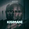 Kisimani album lyrics, reviews, download