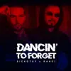 Stream & download Dancin' to Forget - Single