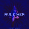 Rule Her - Single