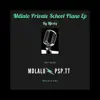 Mdlalo Private School Piano EP album lyrics, reviews, download