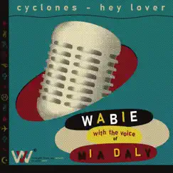 Cyclones and Hey Lover - Single by Wabie album reviews, ratings, credits