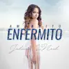 Amorcito Enfermito - Single album lyrics, reviews, download