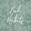 Bad Habits - Single, 2021