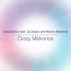 Crazy Mykonos (feat. DJ Gogos & Manny Mykonos) - Single
