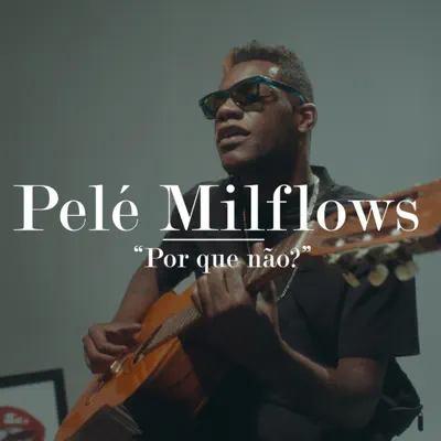 Por Que Não? - Single - 1Kilo