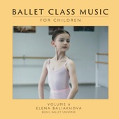 Ballet Class Music for Children, Vol. 6 artwork