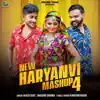 New Haryanvi Mashup 4 - Single album lyrics, reviews, download