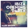 Stream & download Ibiza Opening Party 2019 (DJ Mix)