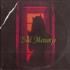 Bad Memory - Single
