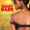 Ebony Babe (feat. Fasscoupe) - Single album lyrics, reviews, download