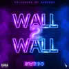Wall 2 Wall - Single album lyrics, reviews, download