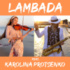 Lambada (feat. Karolina Protsenko) [Sax & Violin] - Daniele Vitale Sax