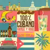 100% Cubano - Single album lyrics, reviews, download