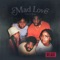 Mad Love (feat. Tobe Nwigwe & Rapsody) - Infinity Song lyrics
