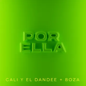 Por Ella by Cali y El Dandee & Boza song reviws