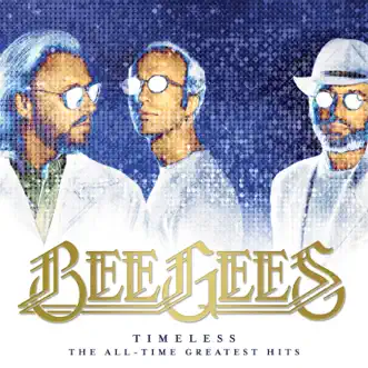 Timeless: The All-Time Greatest Hits by Bee Gees album reviews, ratings, credits