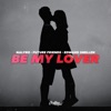 Be My Lover - Single