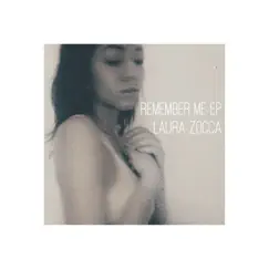 Remember Me - EP by Laura Zocca album reviews, ratings, credits