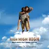 Stream & download High High High (feat. Xavier Clayton) - Single