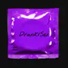 Drunk/Sex - Single album lyrics, reviews, download