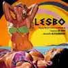Lesbo (Original Motion Picture Soundtrack) album lyrics, reviews, download