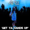 Get Ya Hands Up - Single album lyrics, reviews, download