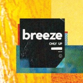 Breeze - Come Around (feat. Cadence Weapon)