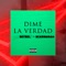 Dime la Verdad (feat. Ocamboman) - Reydel & Chico Dorado lyrics