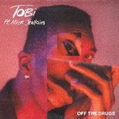 TOBi - Off The Drugs