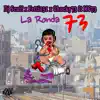 Stream & download La Ronda 73 (feat. Mc73)