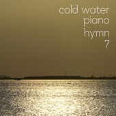 Cold Water Piano Hymn 7 artwork