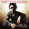 Ghetto Supastar (That Is What You Are) - Pras
