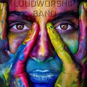 LoudWorship Band artwork