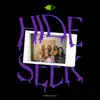 HIDE & SEEK - EP album lyrics, reviews, download