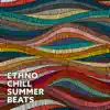 Stream & download Ethno Chill Summer Beats