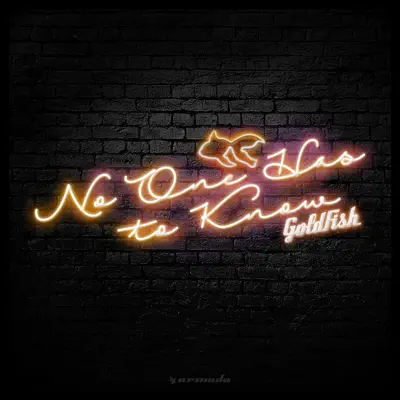 No One Has to Know (Remixes) - Single - Goldfish No One Has to Know (Remixes) - Single - Goldfish