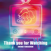 Thank you for Watching artwork