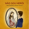 Não Sou Herói - Single