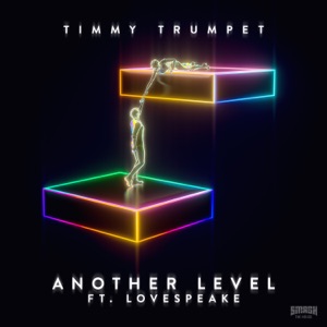 Timmy Trumpet - Another Level (feat. Lovespeake) - 排舞 音樂
