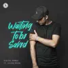 Waiting to Be Saved (feat. Vivian Moon) - Single album lyrics, reviews, download