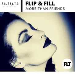 More Than Friends - Single by Flip & Fill album reviews, ratings, credits