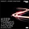 Keep Things Movin' (feat. Rider Shafique) - Sudley lyrics