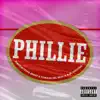 Phillie - Single (feat. AM Vicious & Tomasa del Real) - Single album lyrics, reviews, download